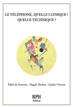 Le téléphone : Quelle clinique ? Quelle technique ?