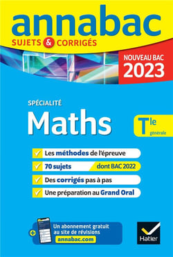 Annabac sujets & corrigés : spécialité maths - terminale générale (édition 2023)