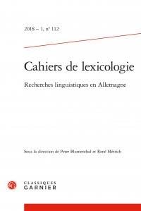 Cahiers de lexicologie n.112 : recherches linguistiques en Allemagne