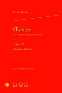 Oeuvres t.6 - l'homme tout nu