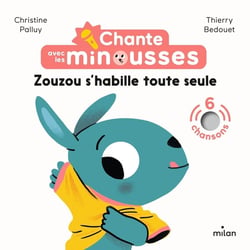 Chante avec les minousses : Zouzou s'habille toute seule