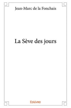 La Sève des jours