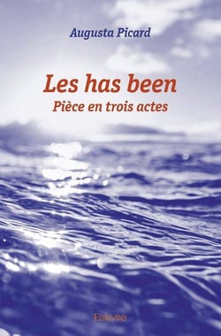 Les has been - piece en trois actes