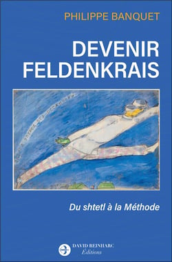 Devenir Feldenkrais : du shtetl à la méthode