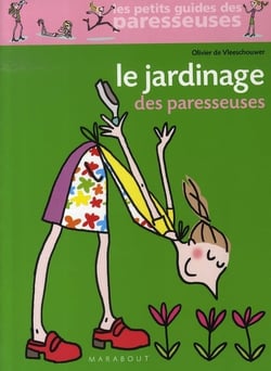 Le jardinage des paresseuses