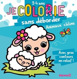 Je colorie sans déborder (2-4 ans) - Animaux câlins T65