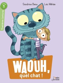 Waouh, quel chat ! premières lectures - niveau 1