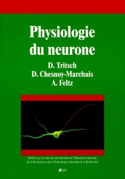PHYSIOLOGIE DU NEURONE.