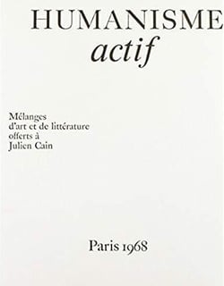 Humanisme actif - mélanges d'art et de littérature offerts à Julien Cain