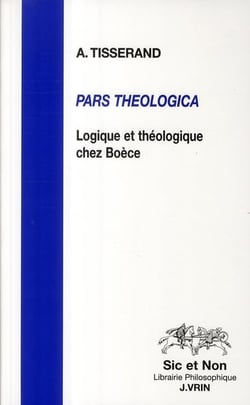 Pars theologica - logique et théologie chez Boèce