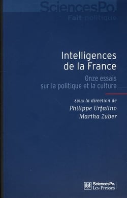 Intelligences de la France - onze essais sur la politique et la culture