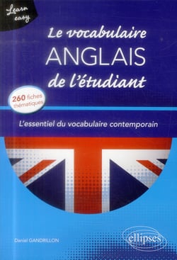 Learn easy  le vocabulaire anglais de l etudiant. l essentiel du vocabulaire general et journalisti