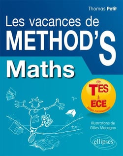 Les vacances de méthod's : mathématiques - de la terminale ES aux prépas commerciales (ECE)