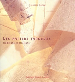 Les papiers japonais : traditions et creations