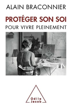 Protéger son soi pour vivre pleinement