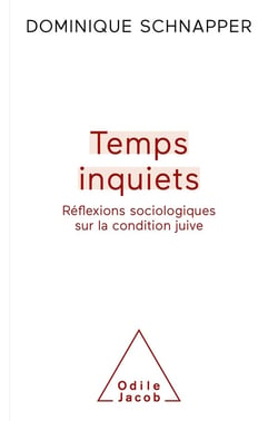 Temps inquiets : réflexion sociologue sur la condition juive