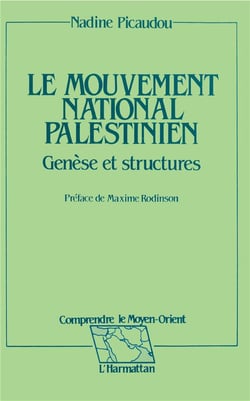 Le mouvement national palestinien - genèse et structures