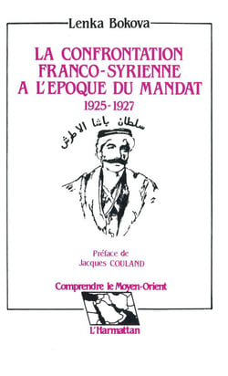 La confrontation franco-syrienne à l'époque du mandat 1925 - 1927