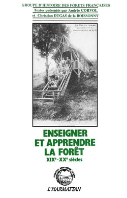 Enseigner et apprendre la forêt - XIX et XX siècles