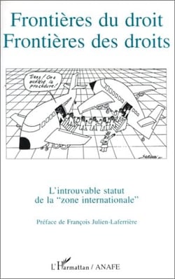 Frontières du droit, frontières des droits - l'introuvable statut de la zone internationale