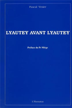 Lyautey avant Lyautey