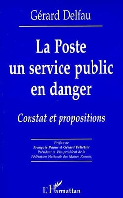 La poste, un service public en danger - constat et propositions