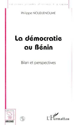 La démocratie au Bénin - bilan et perspectives
