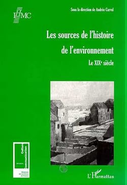 Les sources de l'histoire de l'environnement - le XIX siècle