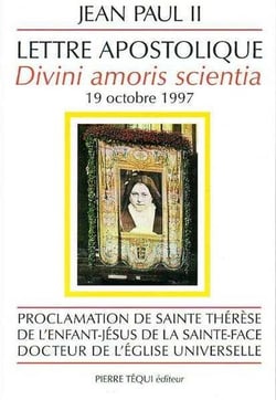 Sainte Thérèse de l'Enfant-Jésus, Docteur de l'Eglise universelle - Divini amoris scientia : Lettre apostolique du 19 octobre 1997