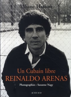 Un cubain libre - reinaldo arenas