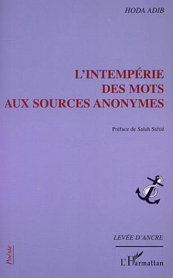 L'INTEMPÉRIE DES MOTS AUX SOURCES ANONYMES