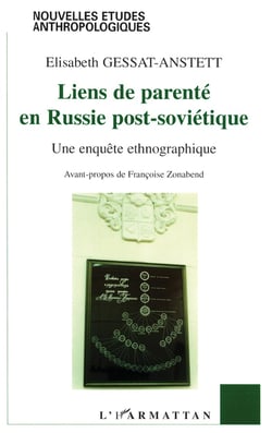 Liens de parenté en Russie post-soviétique : Une enquête ethnographique