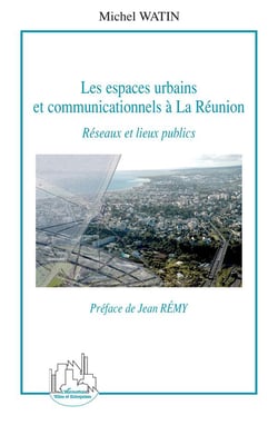 Les espaces urbains et communicationnels à La Réunion : Réseaux et lieux publics