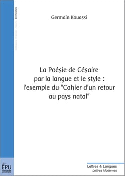 La poesie de cesaire par la langue et le style : lexemple du cahier d'un retour au pays natal