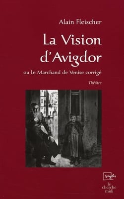 La vision d'Avigdor ou le marchand de Venise corrigé