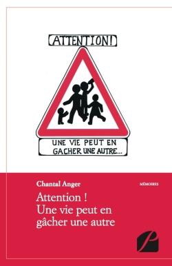 Attention ! une vie peut en gâcher une autre