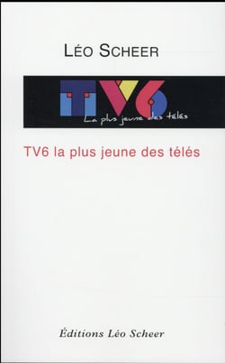TV6 - la plus jeune des télés