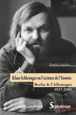 Klaus Schlesinger ou l'écriture de l'Histoire - Berlin & l'Allemagne