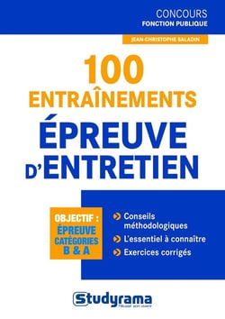 100 entraînements à l'épreuve orale d'entretien - épreuves catégories a et b