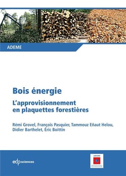 Bois énergie - l'approvisionnement en plaquettes forestières