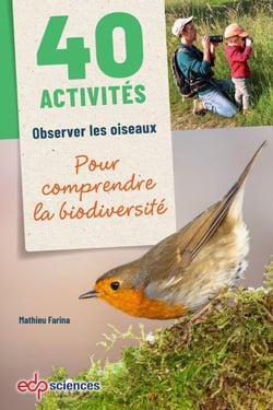 40 activités : Observer les oiseaux pour comprendre la biodiversité