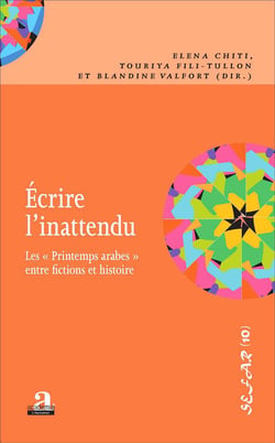 Écrire l'inatendu - les "Printemps arabes" entre fictions et histoire