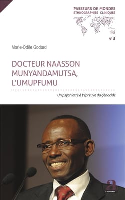 Docteur Naasson Munyandamutsa, l'umupfumu - un psychiatre à l'épreuve du génocide