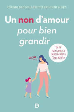 Un non d'amour pour bien grandir - de la naissance à l'entrée dans l'âge adulte (2e édition)