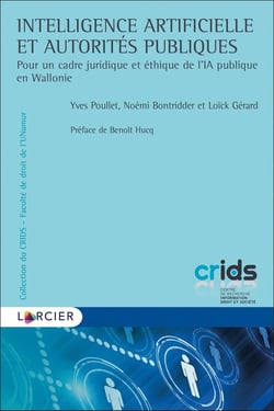 Intelligence artificielle et autorités publiques : pour un cadre juridique et éthique de l'IA publique en Wallonie
