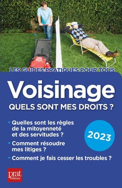 Voisinage, quels sont mes droits ? (édition 2023)