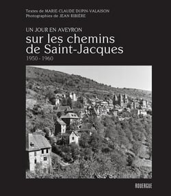 Un jour en Averyron sur les chemins de Saint Jacques - 1950-1960