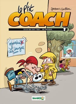Le p'tit coach Tome 1 - celui qui sait tout... ou presque