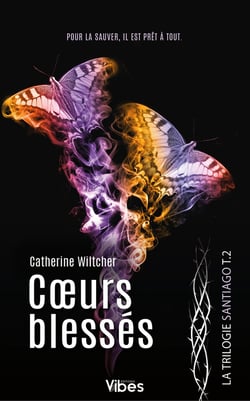 La trilogie Santiago Tome 2 : Coeurs blessés