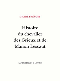 Histoire du chevalier des Grieux et de Manon Lescaut